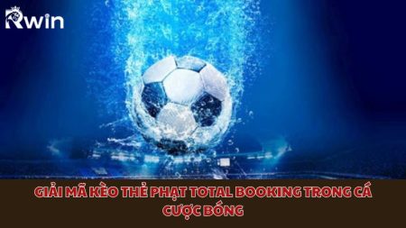K&egrave;o thẻ phạt Total Booking